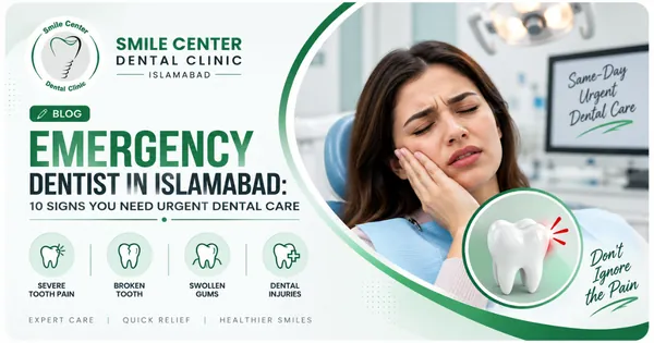 Emergency Dentist in Islamabad - Urgent Dental Care